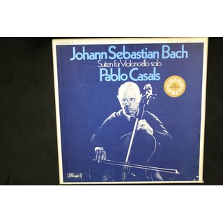Pablo Casals - Bach - Suiten für Violincello solo
