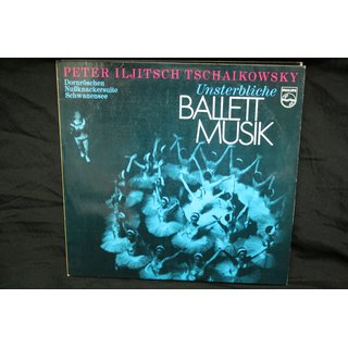 Peter Iljitsch Tschaikowsky - Unsterbliche Ballett Musik