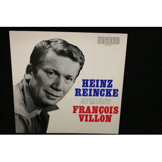 Heinz Reincke - Heinz Reincke spricht die lasterhaften Balladen des Francois Villon (Nachdichtung von Paul Zech)