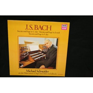 J.S. Bach* / Michael Schneider (3) - Toccata Und Fuge In C-dur. Toccata Und Fuge In D-moll. Toccata Und Fuge In F-dur