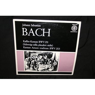 Johann Sebastian Bach - Kaffee-Kantate BWV 211 (Schweigt Stille, Plaudert Nicht) / Kantate Amore Traditore BWV 203